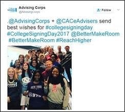 .@AdvisingCorps + @CACeAdvisers send best wishes for #collegesigningday #CollegeSigningDay2017 @BetterMakeRoom #BetterMakeRoom #ReachHigher